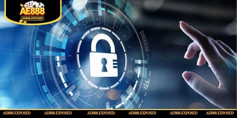 Quy định bảo mật thông tin AE888 với công nghệ tiên tiến